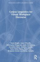 Corpus Linguistics for Virtual Workplace Discourse (Routledge Corpus Linguistics Guides) 1032463384 Book Cover