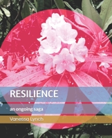 Resilience: An ongoing saga B08W7SQGKL Book Cover