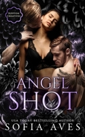 Angel Shot: a Rippton U dark college romance 1923471244 Book Cover