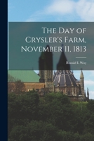The Day of Crysler's Farm, November 11, 1813 1013576349 Book Cover