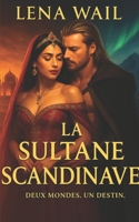 La Sultane Scandinave B096TRWRVR Book Cover