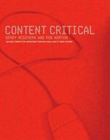 Content Critical: Gaining Competitive Advantage through High-Quality Web Content 027365604X Book Cover