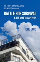 Battle for Survival: The True Story of Religious Persecution in Japan 1955414149 Book Cover