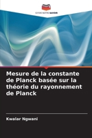 Mesure de la constante de Planck basée sur la théorie du rayonnement de Planck (French Edition) 6208027543 Book Cover