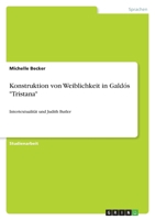 Konstruktion von Weiblichkeit in Galdós "Tristana" 3640878736 Book Cover