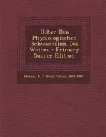 Ueber Den Physiologischen Schwachsinn Des Weibes 1514123118 Book Cover