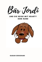 Bär Jordi: und die Reise mit Hearty dem Hund B0B2HWK7CP Book Cover