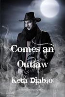 Comes An Outlaw 1717102441 Book Cover