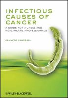 Infectious Causes of Cancer: A Guide for Nurses and Healthcare Professionals 0470518057 Book Cover