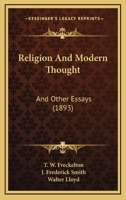 Religion and Modern Thought: And Other Essays 0526054182 Book Cover