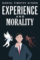 Experience and Morality 1835710263 Book Cover