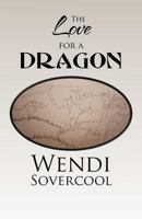The Love for a Dragon 1466914386 Book Cover