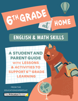 6th Grade at Home: A Student and Parent Guide with Lessons and Activities to Support 6th Grade Learning (Math & English Skills) 0593450337 Book Cover