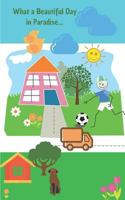 What a Beautiful Day in Paradise: story book with 50 pages with a glossy cover finish touch 1718191065 Book Cover