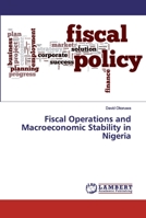 Fiscal Operations and Macroeconomic Stability in Nigeria 6137347176 Book Cover