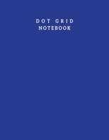 Dot Grid Notebook: Dotted Notebook With Dotted Pages - Dot Grid Notebook 8.5 X 11 Inch 100 Pages Large Dotted Bullet Journal Pages, Notebook With Pabst Blue Cover and White Paper Dots Notebook Journal 1671341201 Book Cover