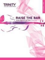 Raise the Bar Violin: Grades 6-8 Book 3 0857365398 Book Cover