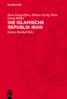 Die Islamische Republik Iran: Historische Herkunft, Ökonomische Grundlagen, Staatsrechtliche Struktur 3112745604 Book Cover