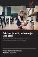 Edukacja elit, edukacja ubogich (Polish Edition) 6630223667 Book Cover