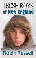 Those Roys of New England 1522838287 Book Cover