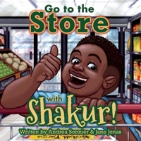 Go to the Store with Shakur!: A Shakur Series Board Book 1954622392 Book Cover