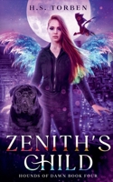 Zenith's Child: Hounds of Dawn Book 4 B0DPV7KCFJ Book Cover