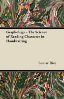 Graphology - The Science of Reading Character in Handwriting 1447419219 Book Cover