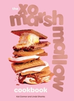 The XO Marshmallow Cookbook 1524895172 Book Cover