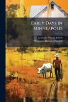 Early Days in Minneapolis B0FJVKR1G5 Book Cover