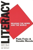 Literacy: Reading the Word and the World 0897891260 Book Cover