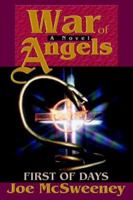 War of Angels: First of Days 0595356508 Book Cover