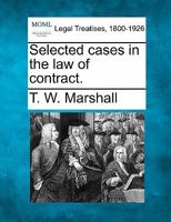 Selected cases in the law of contract. 1240077068 Book Cover