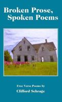 Broken Prose, Spoken Poems 1987852060 Book Cover