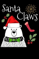 Santa Claws: Cute Polar Bear Christmas Planner Homework Book Notepad Notebook Composition and Journal Gratitude Dot Diary 1695310470 Book Cover