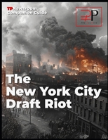 The New York City Draft Riot: Documentary Companion Guide B0G7TVBR68 Book Cover