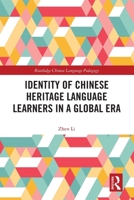 Identity of Chinese Heritage Language Learners in a Global Era 1138629316 Book Cover