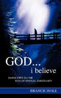 God...I Believe 0974769207 Book Cover