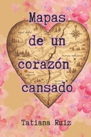 Mapas de un corazón cansado (Spanish Edition) B0GKSMML3Y Book Cover