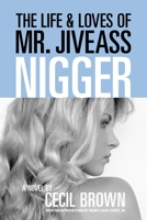 Life and Loves of Mr. Jiveass Nigger 0880015179 Book Cover
