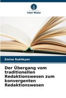 Der Übergang vom traditionellen Redaktionswesen zum konvergenten Redaktionswesen (German Edition) 6209803857 Book Cover