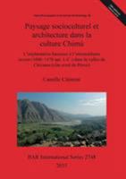 Paysage socioculturel et architecture dans la culture Chim�: L'implantation humaine � l'interm�diaire recent (1000-1470 apr. J.-C.) dans la vall�e de Chicama (c�te nord du P�rou) 1407314092 Book Cover
