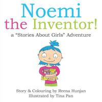 Noemi the Inventor!: A Stories about Girls Adventure... 177302275X Book Cover