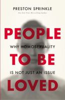 People to Be Loved: Why Homosexuality Is Not Just an Issue 0310519659 Book Cover