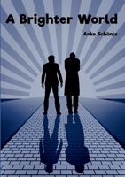 A Brighter World 3749783888 Book Cover