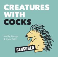 Creatures with Cocks 1849539332 Book Cover