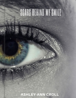 Scars Behind My Smile 1078231672 Book Cover