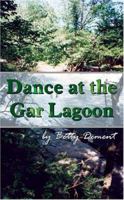 Dance at the Gar Lagoon 1594536546 Book Cover