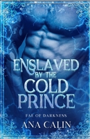 Enslaved by the Cold Prince B08TZMKDD6 Book Cover