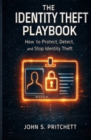 The Identity Theft Playbook B0H84S7CNV Book Cover
