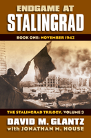 Endgame at Stalingrad: Book One: November 1942 0700619542 Book Cover